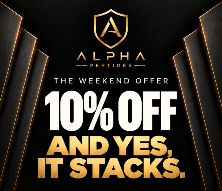 Alpha Peptides. The weekend offer. 10% off. And yes, it stacks.
